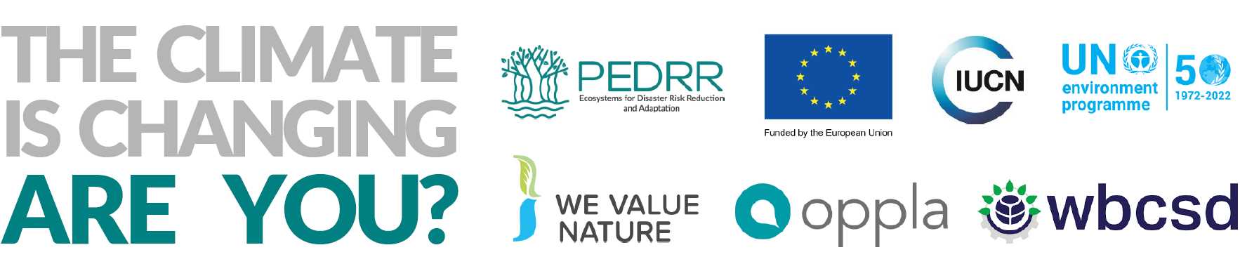 THE CLIMATE IS CHANGING - ARE YOU?