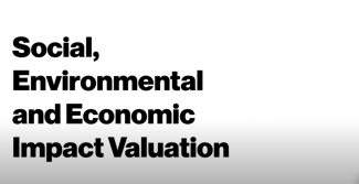 Social, Environmental and Economic Impact Valuation